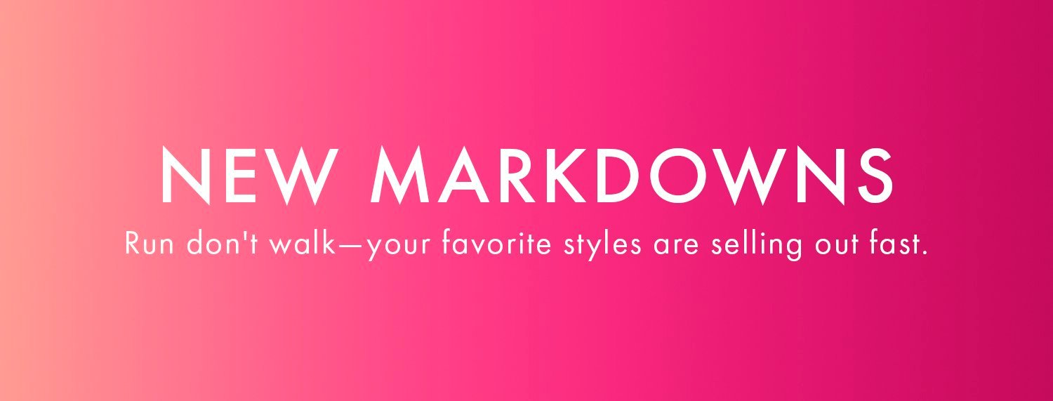 new tops Deals and Steals. Wear-now styles to add to your cart (at prices that will make your day.