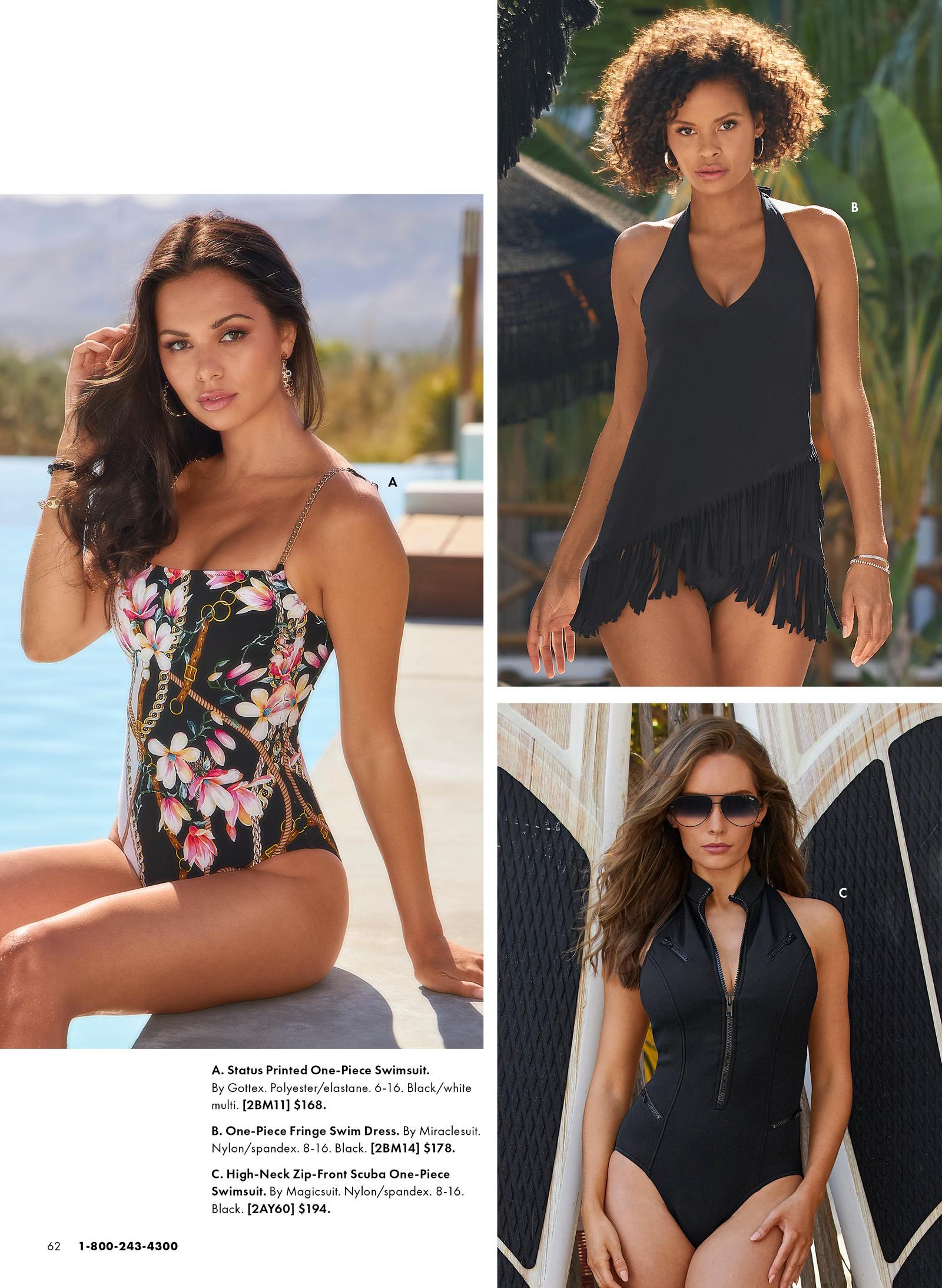 Model is wearing the Status Printed One-Piece Swimsuit in black with a colorful floral, chain and zipper print. ANother model wears the One-Piece Fringe Swim Dress in black with overlaying fabric and fringe bottom trim. The final model wears the High-Neck Zip-Front Scuba One Piece in black with black zipper details.