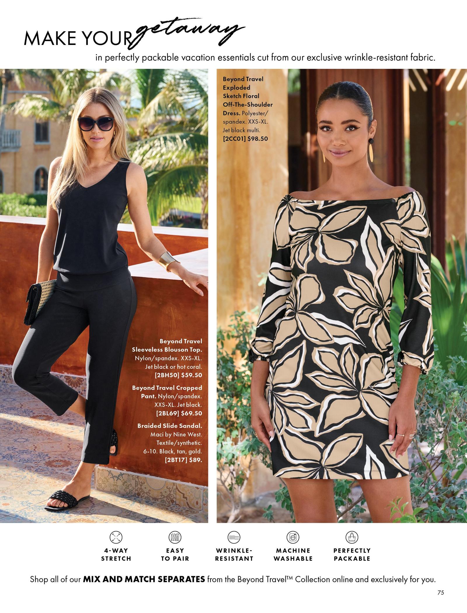 Model on the left is shown wearing the Beyond Travel Sleeveless Blouson Top, Beyond Travel Cropped Pant and the Braided Slide Sandal. Model on the right is shown wearing the Beyond Travel Exploded Sketch Floral Off-The-Shoulder Dress.